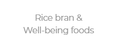 Rice bran   Well-being foods